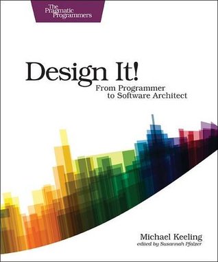 Michael Keeling: Design It! (2017, Pragmatic Bookshelf)