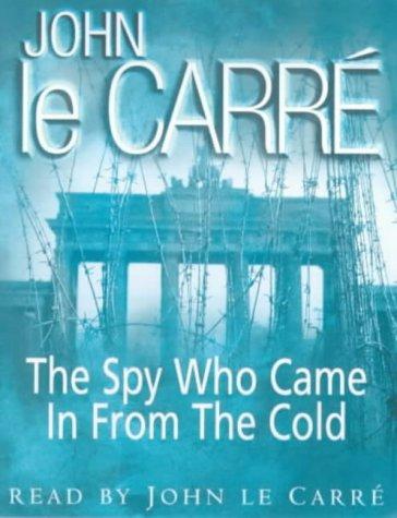 John le Carré: The Spy Who Came in from the Cold (AudiobookFormat, 2001, Hodder & Stoughton Audio Books)