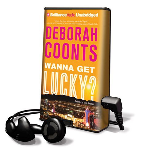 Deborah Coonts, Renee Raudman: Wanna Get Lucky? (EBook, 2010, Brilliance Audio)