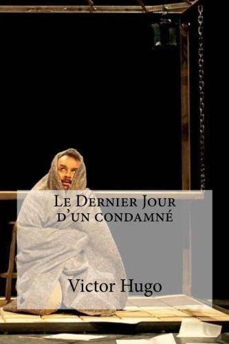 Victor Hugo: Le Dernier Jour  d un condamne (2016)