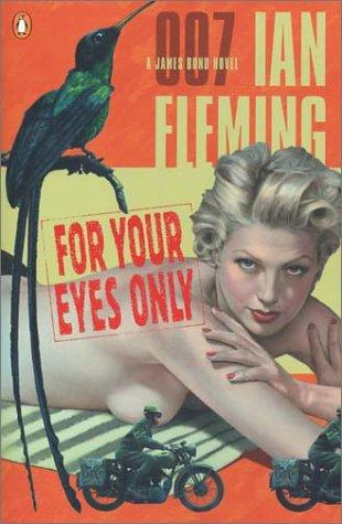 Ian Fleming: For your eyes only (2003, Penguin Books)