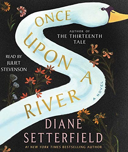 Diane Setterfield: Once Upon a River (AudiobookFormat, 2018, Simon & Schuster Audio)
