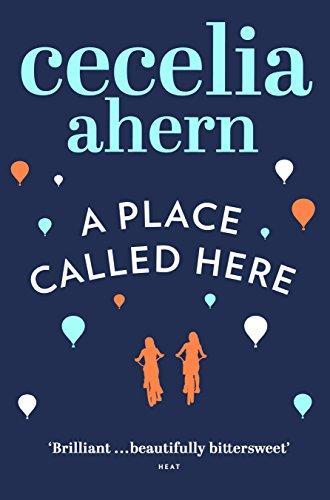 Cecelia Ahern: A Place Called Here