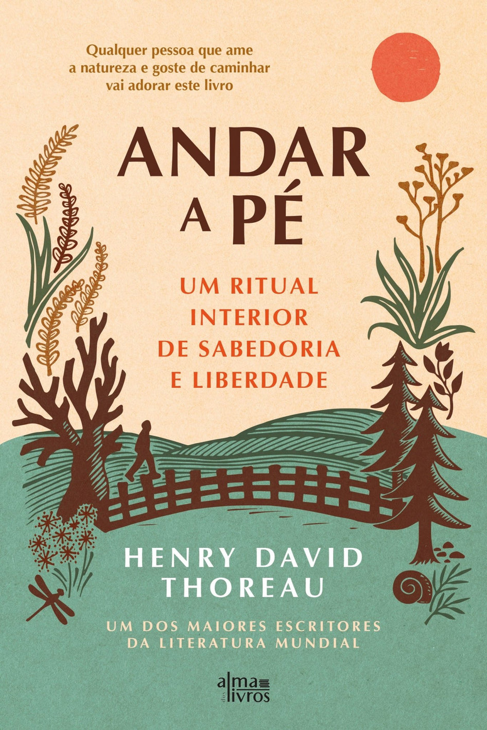 Henry David Thoreau, Raquel Ochoa (Tradução e Prefácio): Andar a Pé (Paperback, Português language, Alma dos Livros)