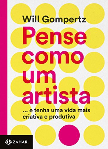 _: Pense Como Um Artista (Paperback, Portuguese language, 2015, Zahar, Jorge Zahar)