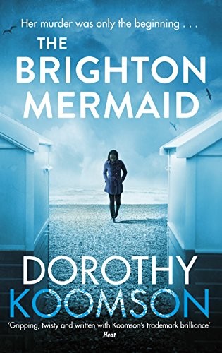 Dorothy Koomson: The Brighton Mermaid (Paperback, Century)