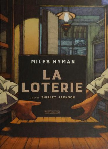 Miles Hyman, Shirley Jackson, Juliette Hyman: La Loterie (Paperback, French language, 2016, CASTERMAN)