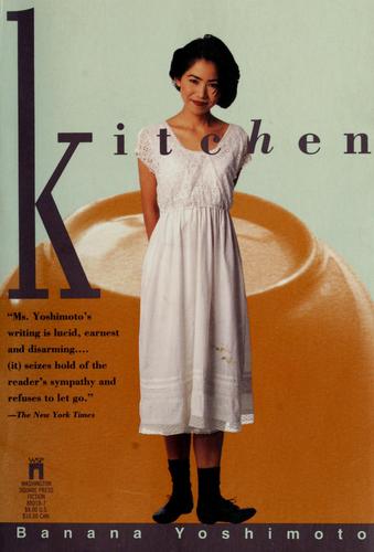 Banana Yoshimoto: Kitchen (1993, Washington Square Press)