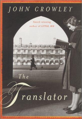 John Crowley: The translator (Hardcover, 2002, William Morrow)