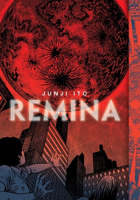 Junji Ito: Remina (2020, Viz Media)