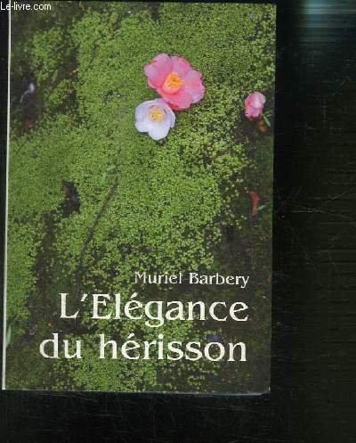 Muriel Barbery: L'élégance du hérisson (French language, 2007)