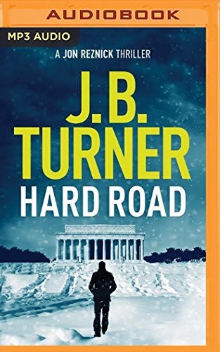 J. B. Turner, Jeffrey Kafer: Hard Road (AudiobookFormat, 2016, Brilliance Audio)