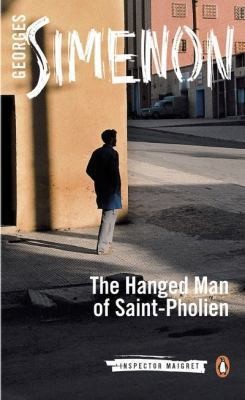 Georges Simenon: The Hanged Man Of Saint-Pholien (2014, Penguin Books Ltd)