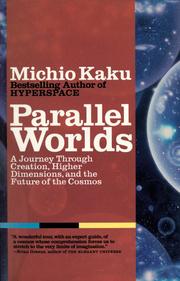 Michio Kaku: Parallel worlds (2005, Doubleday)