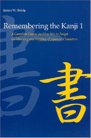 James Heisig: Remembering the Kanji 1 (2007, University of Hawai'i Press)
