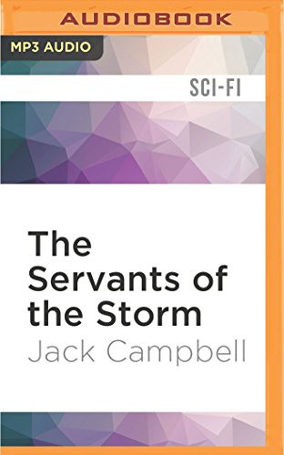 Jack Campbell, MacLeod Andrews: Servants of the Storm, The (AudiobookFormat, 2017, Audible Studios on Brilliance Audio, Audible Studios on Brilliance)