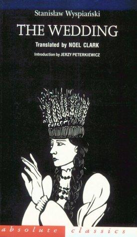 Stanisław Wyspiański: The wedding (Paperback, 1998, Oberon Books)