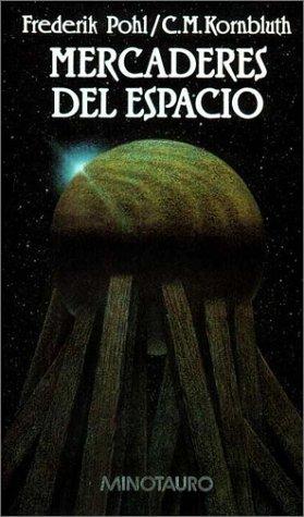 C. M. Kornbluth: Mercaderes del Espacio (Hardcover, Spanish language, 1993, Minotauro)