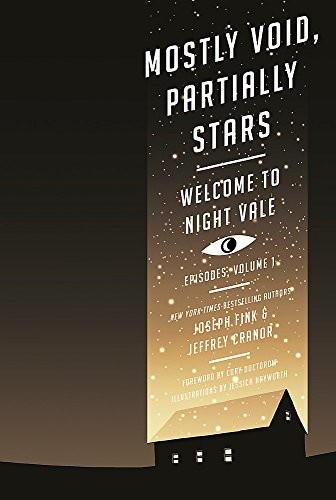 Cranor Jeffrey Fink Joseph: Mostly Void, Partially Stars: Welcome to Night Vale Episodes, Volume 1 (2016, Orbit)