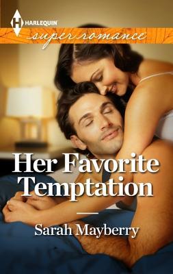 Sarah Mayberry: Her Favorite Temptation (2013, Harlequin Enterprises ULC)