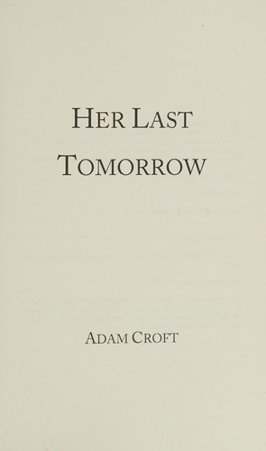 Adam Croft: Her Last Tomorrow (2015, CreateSpace Independent Publishing Platform)