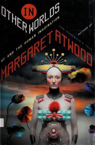Margaret Atwood: In other worlds (2011, Signal)