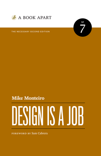 Mike Monteiro: Design Is a Job (Paperback, 2012, A Book Apart)