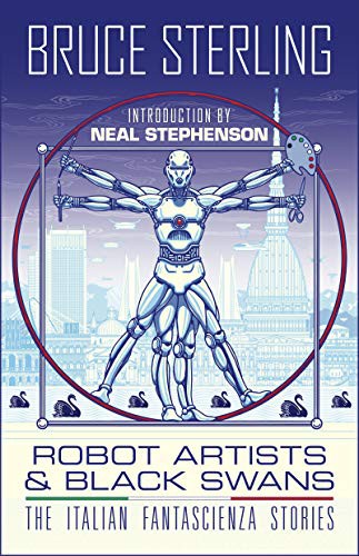 Robot Artists & Black Swans (Hardcover, 2021, Tachyon Publications)