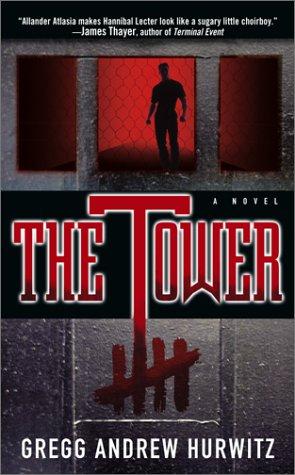 Gregg Andrew Hurwitz: The Tower (Paperback, 2001, Pocket)