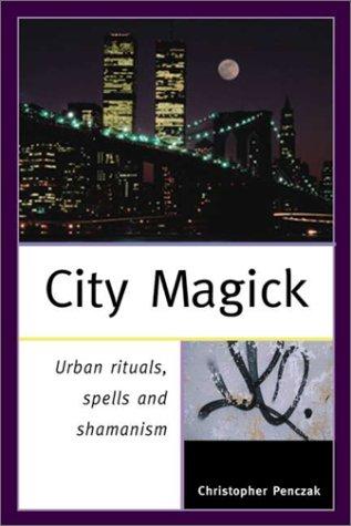 Christopher Penczak: City Magick (Paperback, 2001, Red Wheel/Weiser)