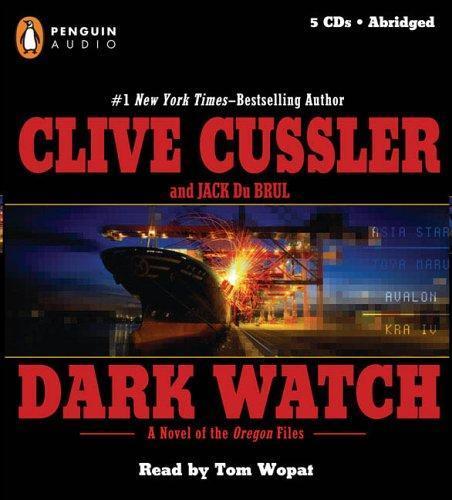 Clive Cussler, Jack Du Brul: Dark Watch (2005)