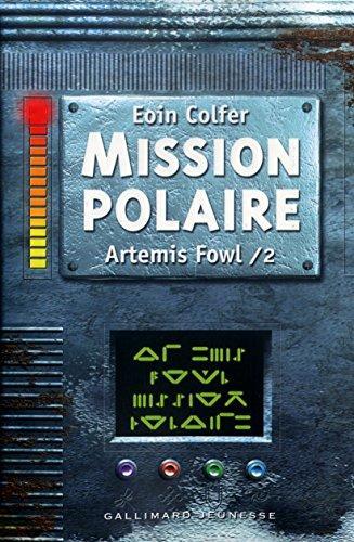 Eoin Colfer, Siân Melangell Dafydd: Artemis Fowl 2 : Mission polaire (French language, 2004)