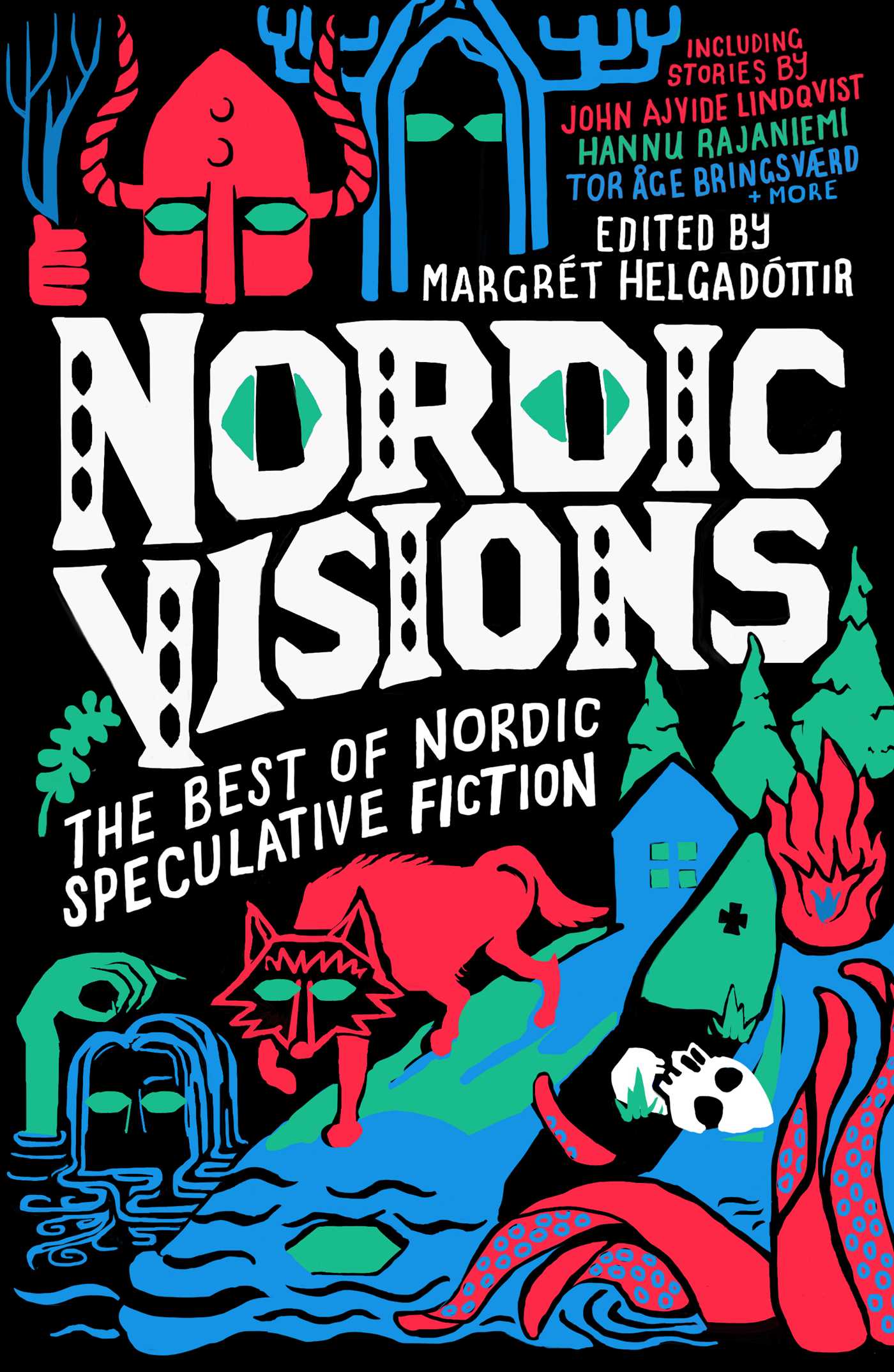 John Ajvide Lindqvist, Margret Helgadottir, Karin Tidbeck, Maria Haskins: Nordic Visions (2023, Rebellion)