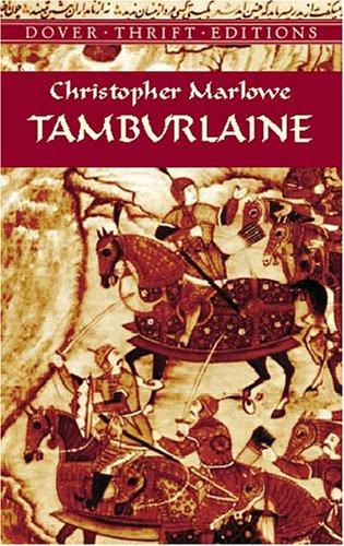 Christopher Marlowe: Tamburlaine (2002, Dover Publications)
