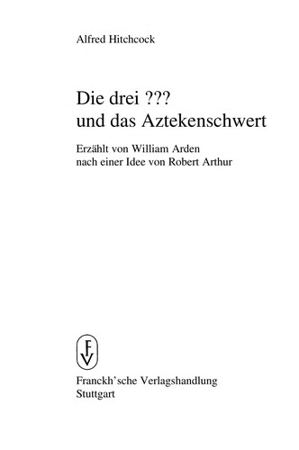 Alfred Hitchcock: Die drei??? und das Aztekenschwert (German language, 1980, Franckh)