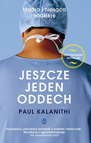 Paul Kalanithi: Jeszcze jeden oddech (Wydawnictwo Literackie)