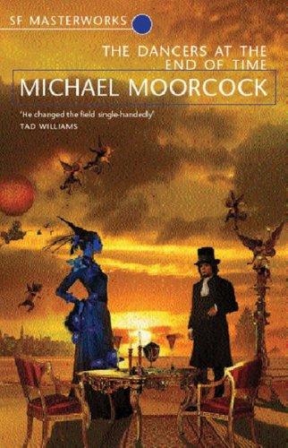Michael Moorcock: The Dancers at the End of Time (Paperback, 2003, Gollancz)