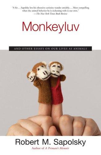 Robert M. Sapolsky: Monkeyluv (Paperback, 2005, Scribner)