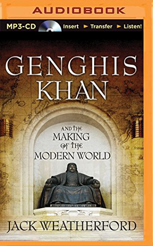 Jack Weatherford, Jonathan Davis: Genghis Khan and the Making of the Modern World (AudiobookFormat, 2014, Brilliance Audio)