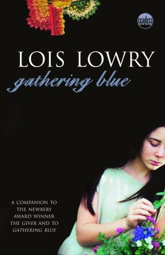 Lois Lowry: Gathering Blue (Paperback, 2006, Delacorte Books for Young Readers)