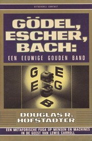 Douglas R. Hofstadter: Gödel, Escher, Bach (Paperback, Dutch language, 1985, Contact)