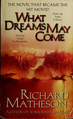 Richard Matheson: What dreams may come (1998, Tom Doherty Associates)