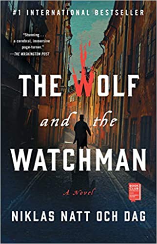 Niklas Natt och Dag: Wolf and the Watchman (2019, Washington Square Press)