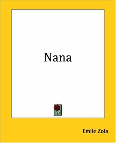 Émile Zola: Nana (Paperback, 2004, Kessinger Publishing)