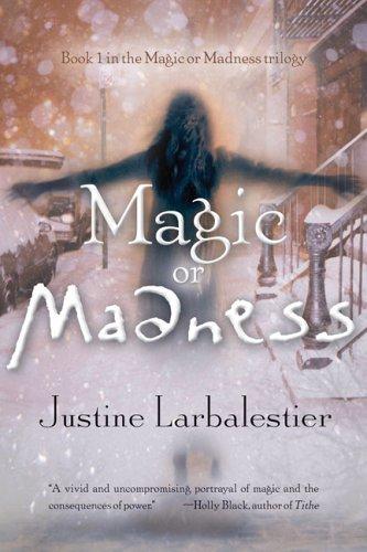 Justine Larbalestier: Magic or Madness (Paperback, 2006, Razorbill)
