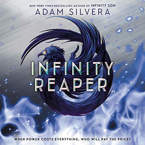 Adam Silvera: Infinity Reaper (AudiobookFormat, 2021, HarperCollins B and Blackstone Publishing)