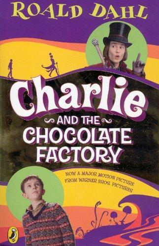 Roald Dahl: Charlie and the Chocolate Factory (Charlie Bucket, #1) (2005)
