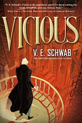V. E. Schwab: Vicious (Villains) (2015, Tor Books)