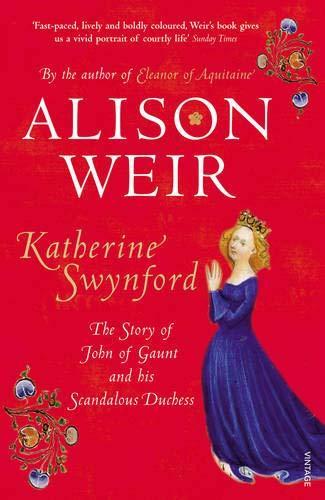 Alison Weir: Katherine Swynford (2007)