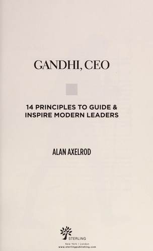Alan Axelrod: Gandhi, CEO (2010, Sterling)